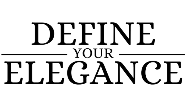 Define Your Elegance